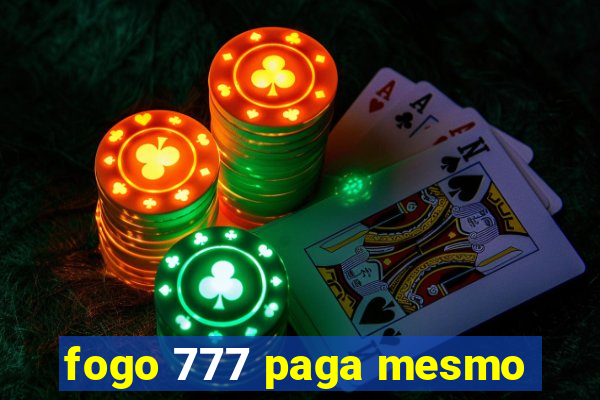 fogo 777 paga mesmo