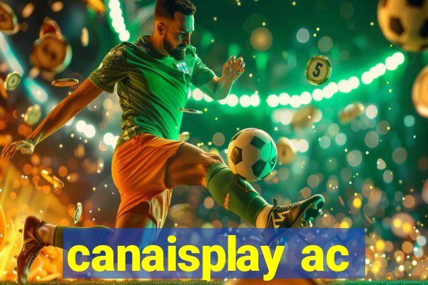 canaisplay ac