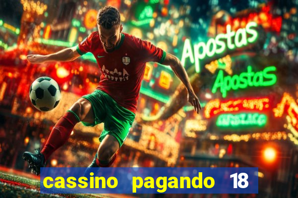 cassino pagando 18 reais no cadastro