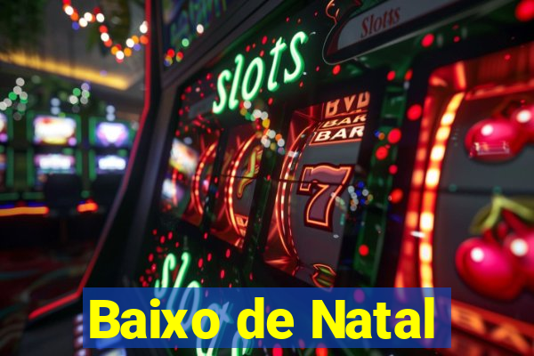 Baixo de Natal