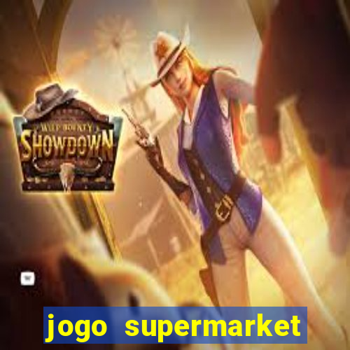 jogo supermarket spree demo