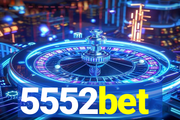 5552bet