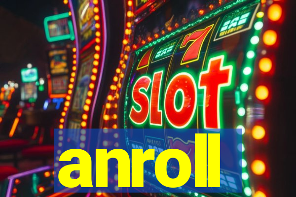 anroll