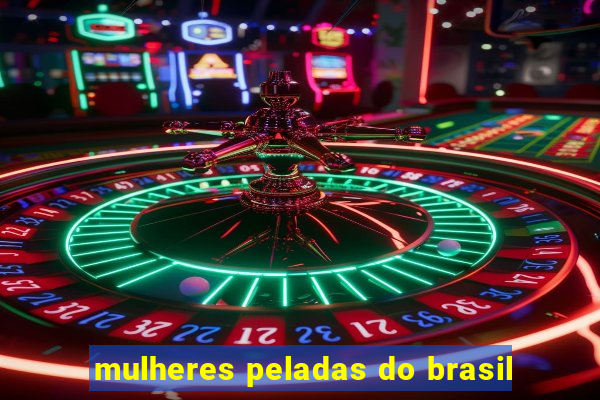 mulheres peladas do brasil