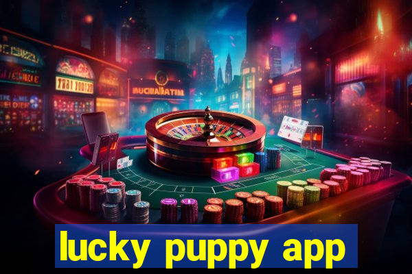 lucky puppy app