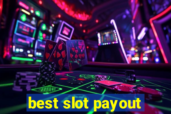 best slot payout