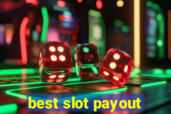 best slot payout