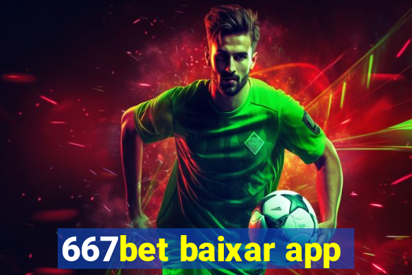 667bet baixar app