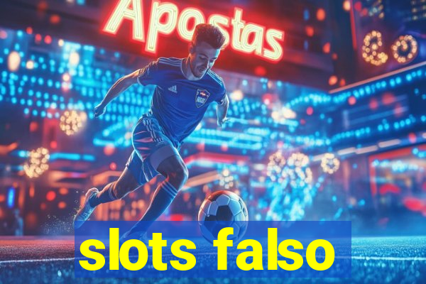 slots falso