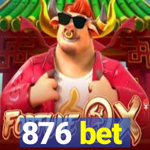 876 bet