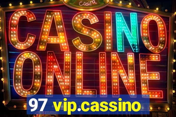 97 vip.cassino