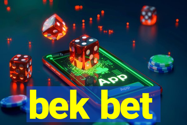 bek bet