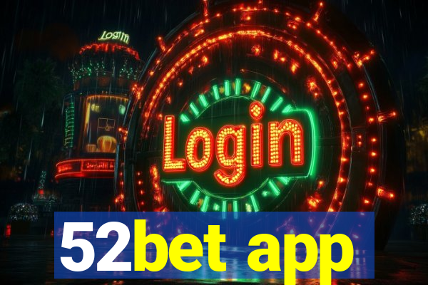 52bet app