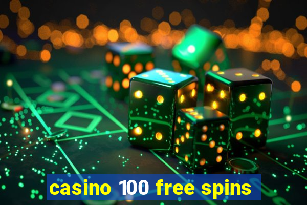 casino 100 free spins