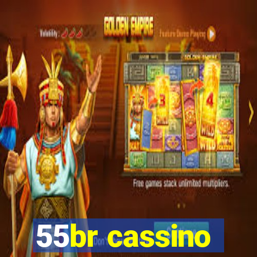 55br cassino