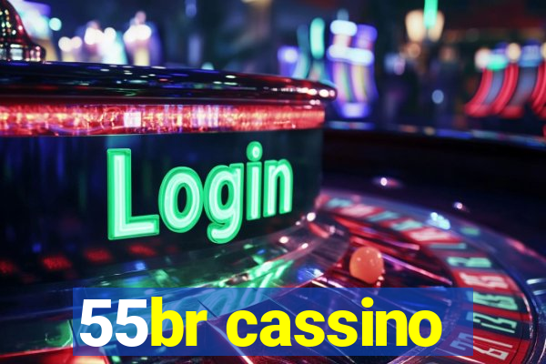 55br cassino