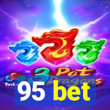 95 bet