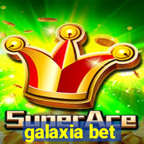 galaxia bet