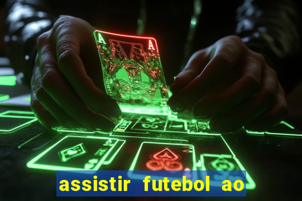 assistir futebol ao vivo multi multicanal