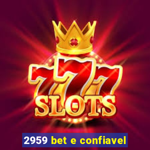 2959 bet e confiavel