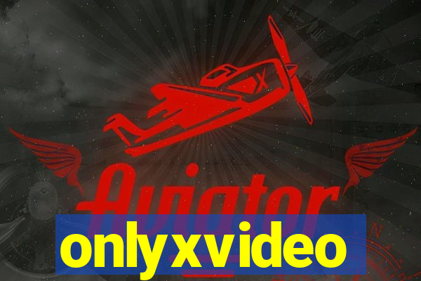 onlyxvideo