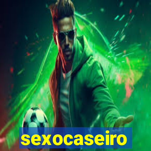 sexocaseiro