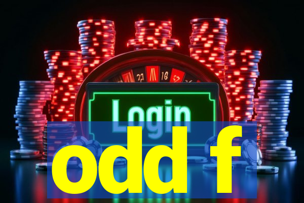 odd f