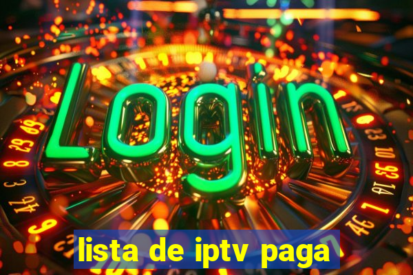 lista de iptv paga