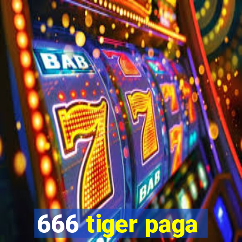 666 tiger paga