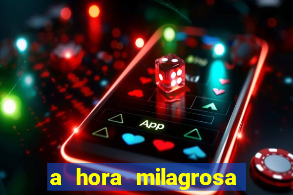 a hora milagrosa livro pdf download