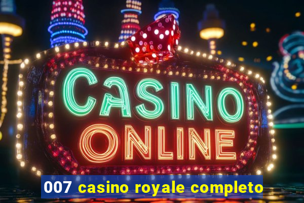 007 casino royale completo