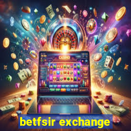 betfsir exchange