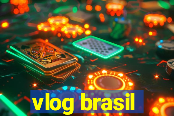 vlog brasil