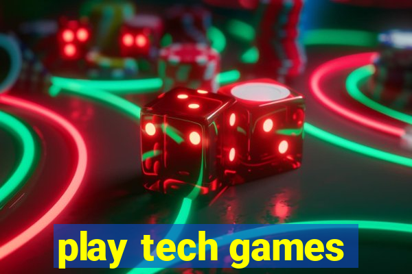 play tech games