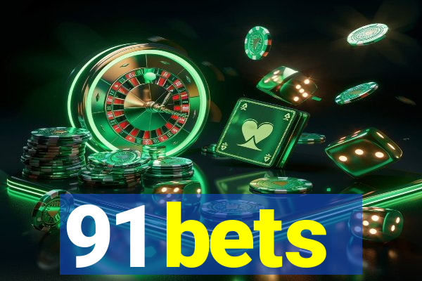 91 bets