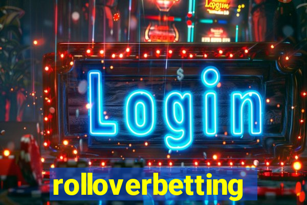 rolloverbetting