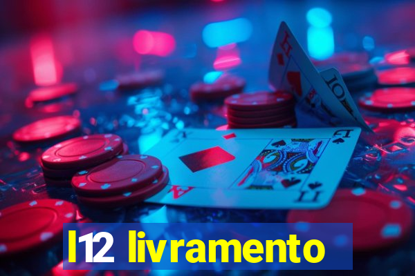 l12 livramento