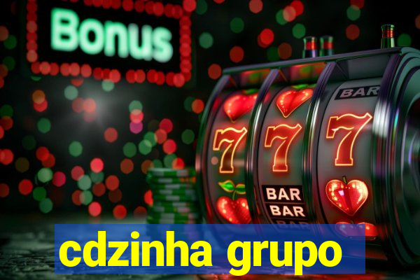 cdzinha grupo