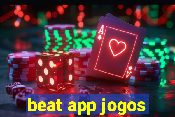 beat app jogos