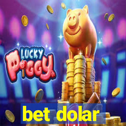 bet dolar