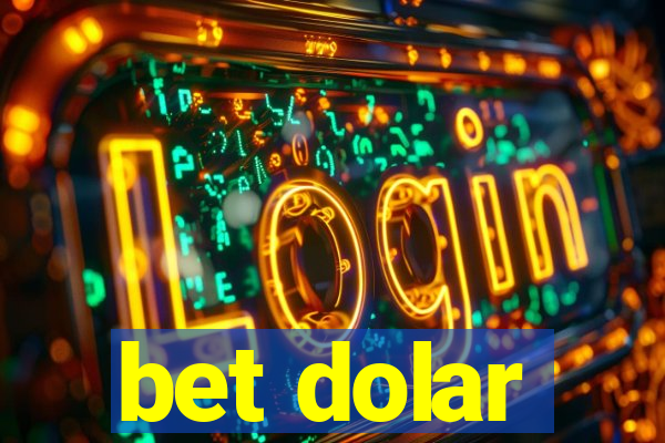 bet dolar