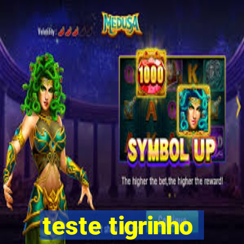 teste tigrinho