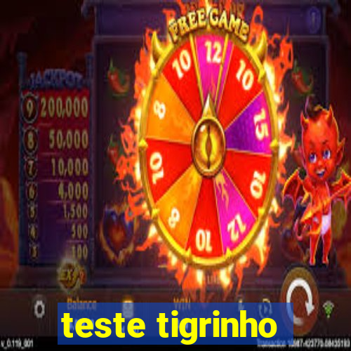 teste tigrinho