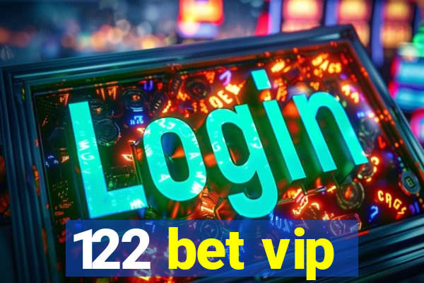 122 bet vip