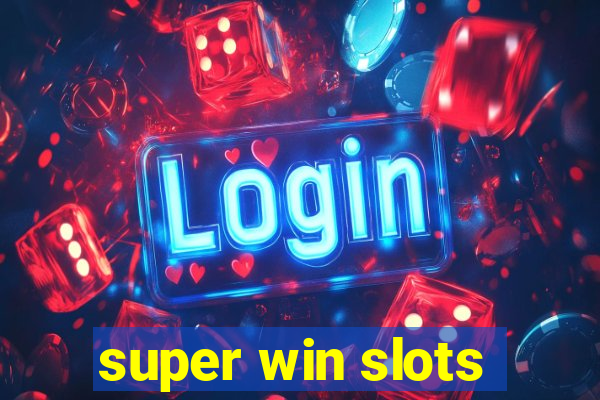 super win slots