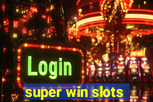 super win slots