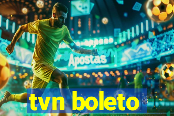 tvn boleto