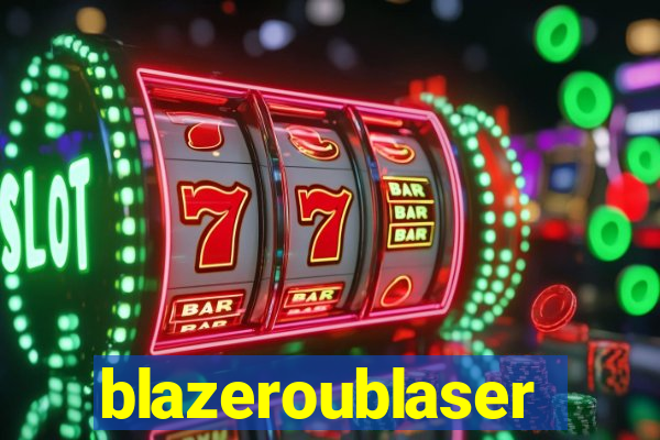 blazeroublaser