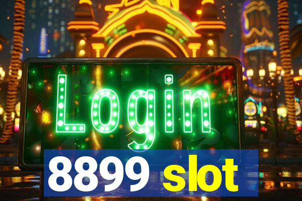 8899 slot