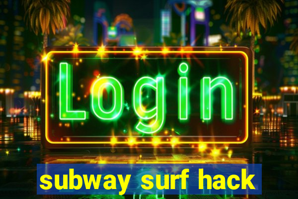 subway surf hack